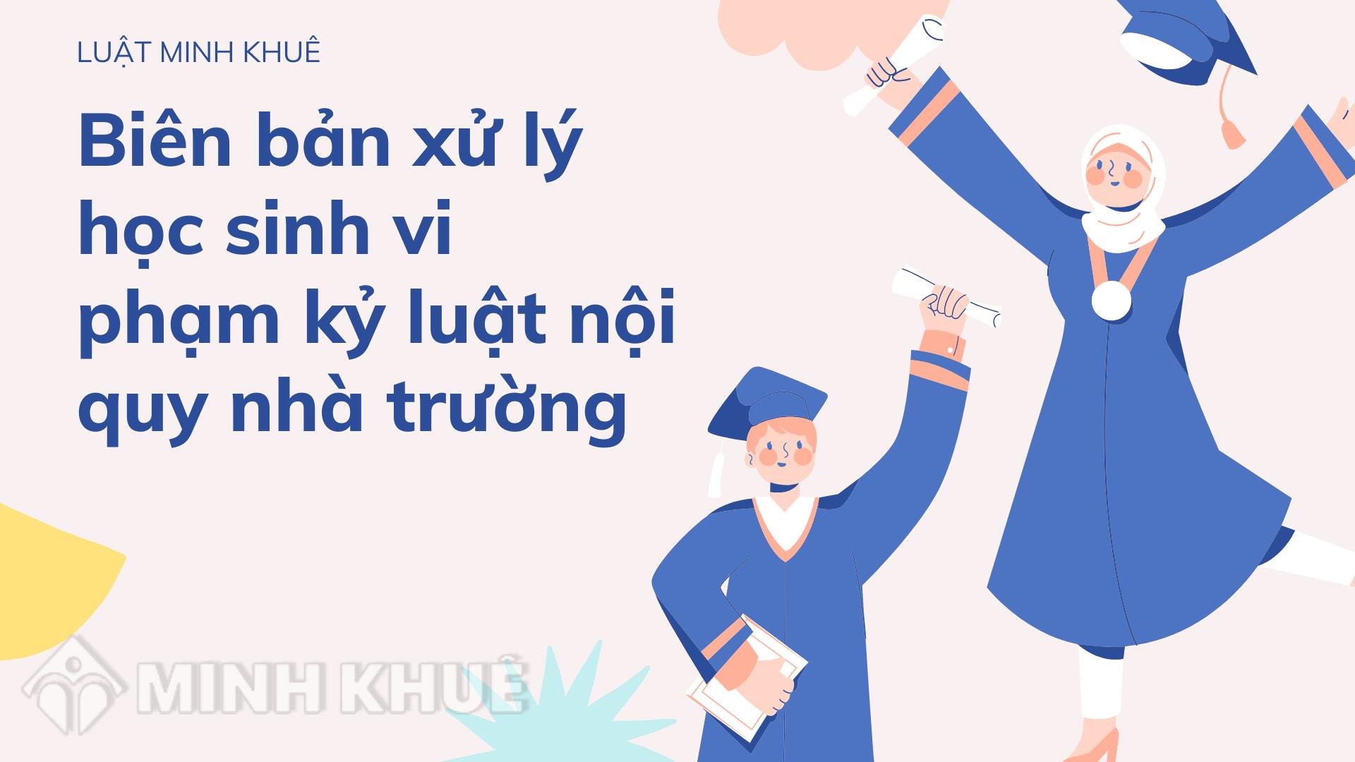 Mẫu biên bản xử lý học sinh vi phạm kỷ luật nội quy nhà trường