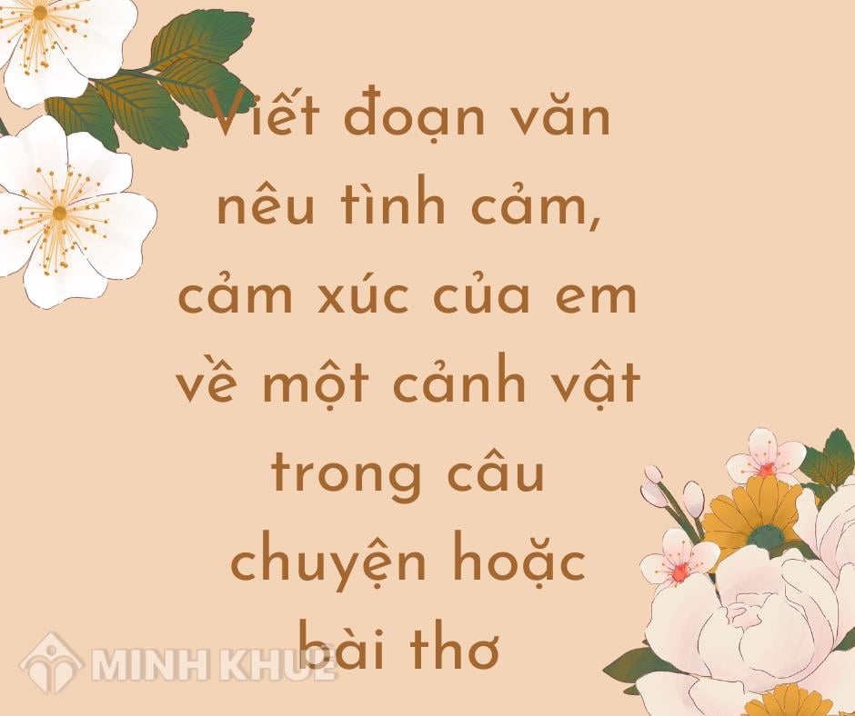 Đoạn văn nêu tình cảm cảm xúc của em về một cảnh vật trong câu chuyện