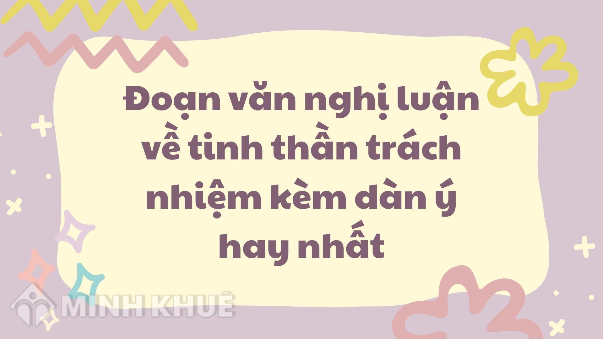 Đoạn văn nghị luận về tinh thần trách nhiệm kèm dàn ý hay nhất