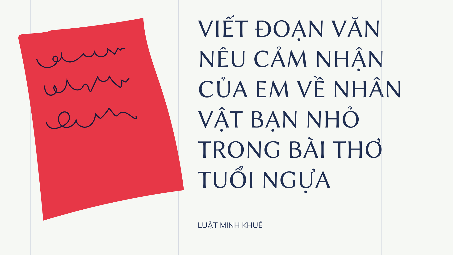 Viết đoạn văn nêu cảm nhận của em về nhân vật bạn nhỏ trong bài thơ