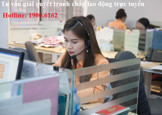 Luật sư tư vấn trực tuyến giải quyết tranh chấp lao động qua điện thoại