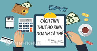Hộ kinh doanh cá thể, cửa hàng kinh doanh phải đóng các loại thuế và cách tính như thế nào?