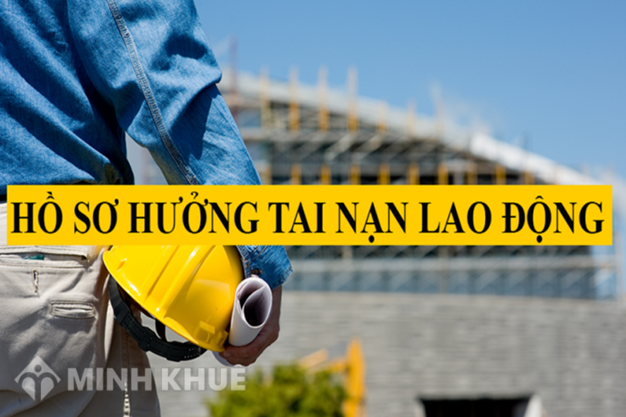 Hồ sơ hưởng chế độ tai nạn lao động theo quy định mới