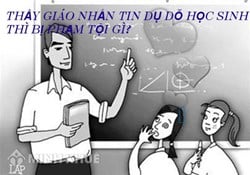 Thầy giáo nhắn tin dụ dỗ học sinh thì bị phạm tội gì ?