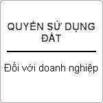 Tư vấn quyền sử dụng đất của doanh nghiệp ?