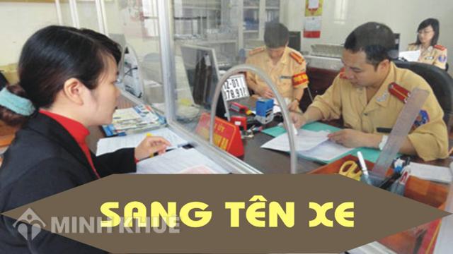 Thủ Tục Sang Ten Xe O To Cung Tỉnh Va Mức Phạt Khi Chậm Sang Ten