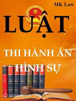 Tư vấn về việc thi hành án hình sự ?