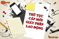 Tư vấn trình tự thủ tục cấp giấy phép lao động cho người nước ngoài làm việc tại Việt Nam