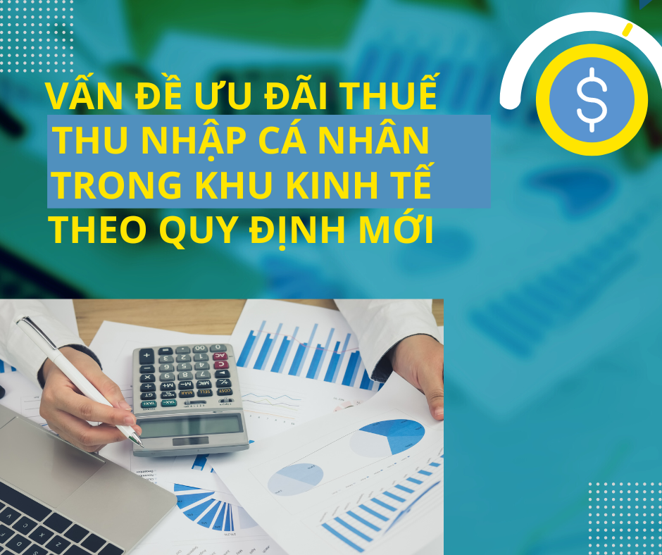 Ưu đãi giảm thuế thu nhập cá nhân trong khu kinh tế như thế nào?