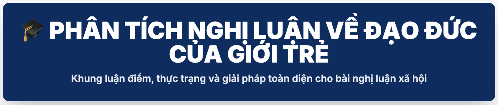 Nghị luận về đạo đức của giới trẻ hiện nay hay chọn lọc hay nhất