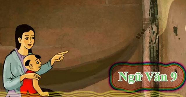 Soạn bài Chuyện người con gái Nam Xương (Nguyễn Dữ) - Ngữ văn 9