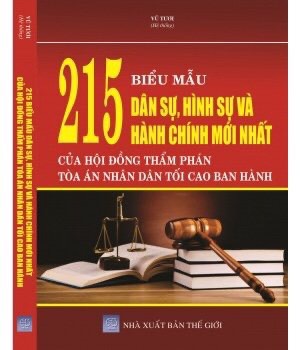 Sách 215 Biểu Mẫu Dân Sự, Hình Sự Và Hành Chính Mới Nhất Của Hội Đồng Thẩm  Phán Tòa Án Nhân Dân Tối Cao