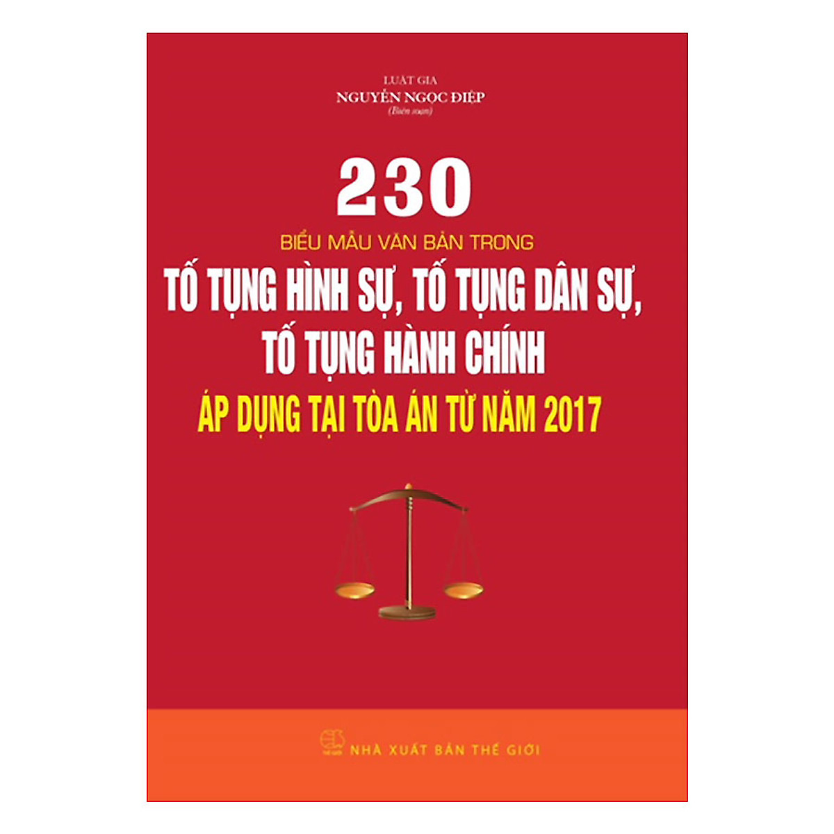 230 Biểu mẫu văn bản trong Tố Tụng Hình Sự - Tố Tụng Dân Sự - Tố Tụng Hành Chính áp dụng tại tòa án từ năm 2017
