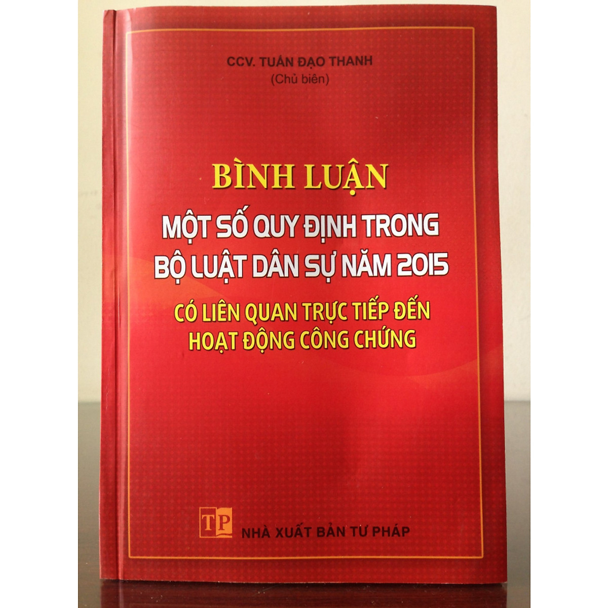Bình luận một số quy trong bộ luật dân sự năm 2015 có liên quan trực tiếp đến hoạt động công chứng (CCV.Tuấn Đạo Thanh)