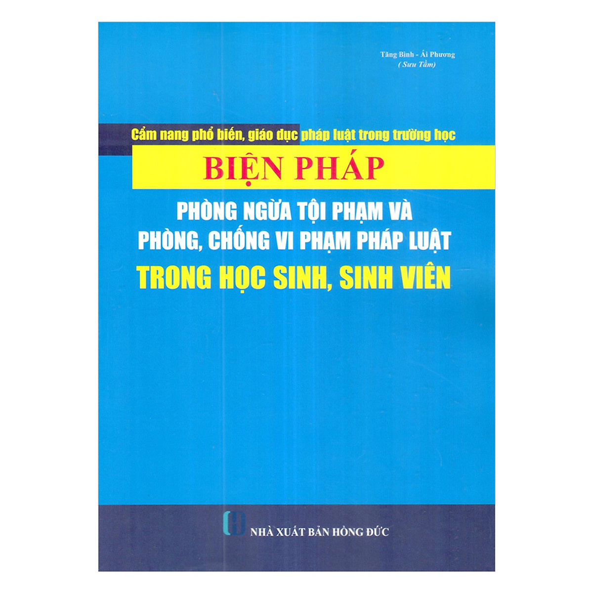 Cẩm nang phổ biến giáo dục pháp luật trong trường học - Biện pháp ngăn ngừa tội phạm và phòng chống vi phạm pháp luật trong học sinh, sinh viên