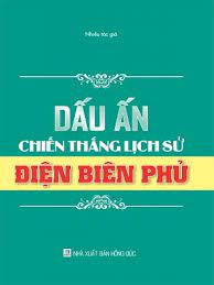 Sách Dấu ấn chiến thắng lịch sử Điện Biên Phủ 