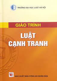 Giáo trình Luật Cạnh tranh - Trường Đại học Luật Hà Nội 