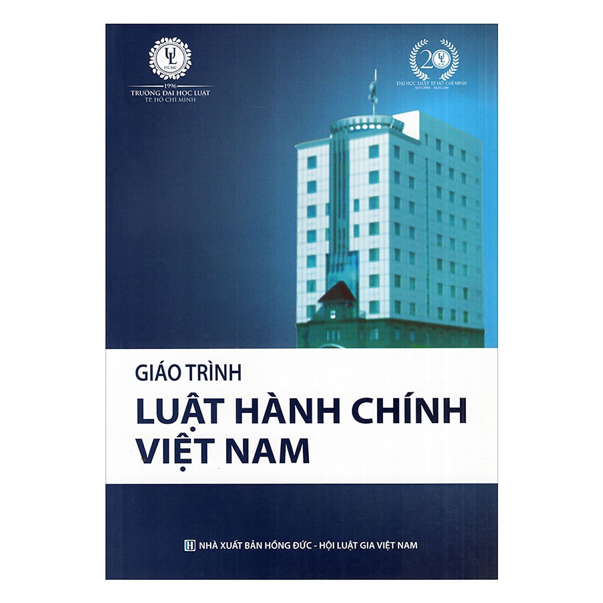 Giáo trình Luật Hành chính Việt Nam (Trường Đại hoc Luật Thành phố Hồ Chí Minh)