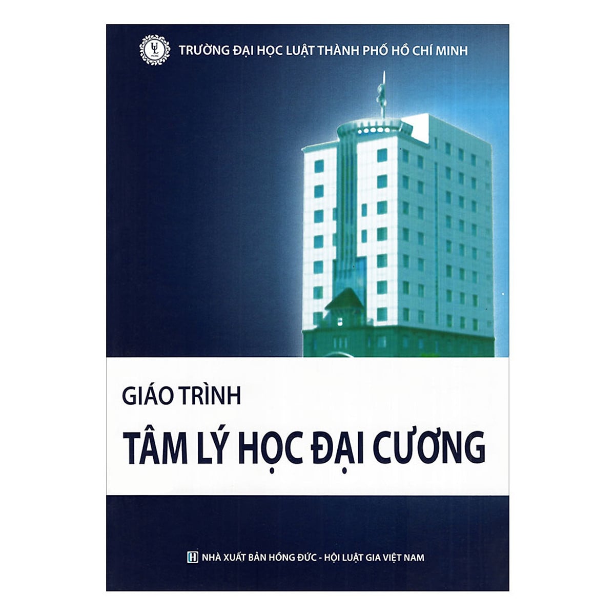 Giáo trình Tâm lý học đại cương - Trường Đại học Luật TP. Hồ Chí Minh