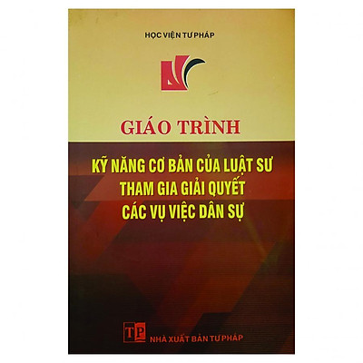 Giáo trình kỹ năng cơ bản của luật sư tham gia giải quyết các vụ việc dân sự
