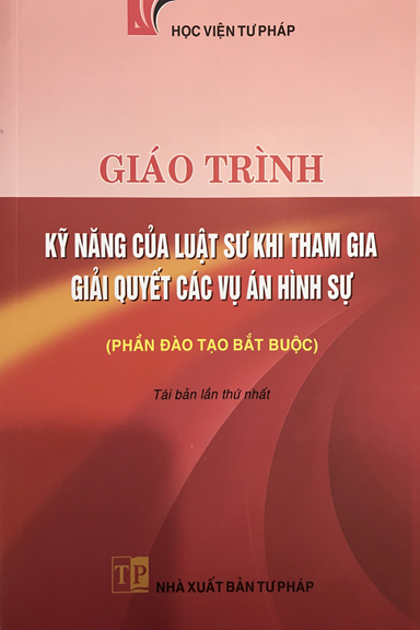 Giáo trình kỹ năng của Luật sư khi tham gia giải quyết các vụ án hình sự