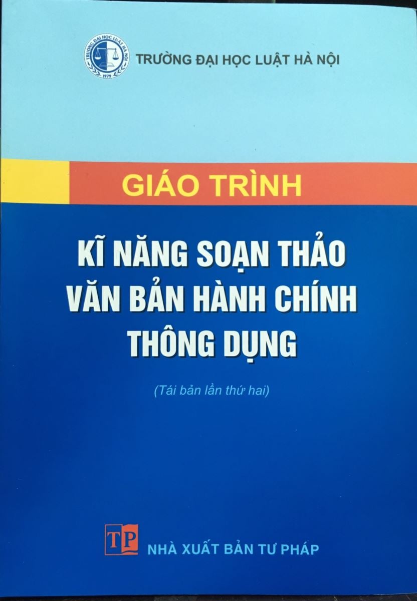 Giáo trình Kỹ năng soạn thảo văn bản hành chính thông dụng - Trường đại học Luật Hà Nội