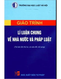 Giáo trình lí luận chung về nhà nước và pháp luật - Trường Đại học Luật Hà Nội