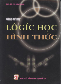 Giáo Trình Logic Học Hình Thức (Pgs.Ts. Võ Văn Thắng)