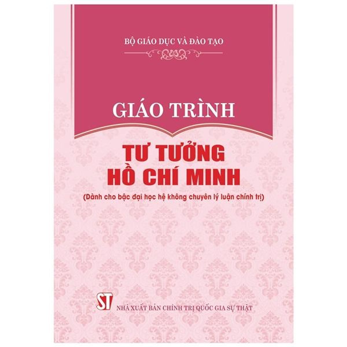 Giáo trình Tư tưởng Hồ Chí Minh (Dành cho bậc đại học hệ không chuyên lý luận chính trị)