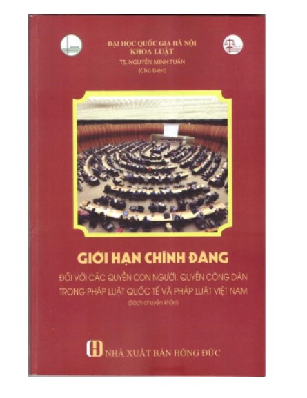 Sách Giới hạn chính đáng đối với các quyền con người, quyền công dân trong pháp luật quốc tế và pháp luật Việt Nam