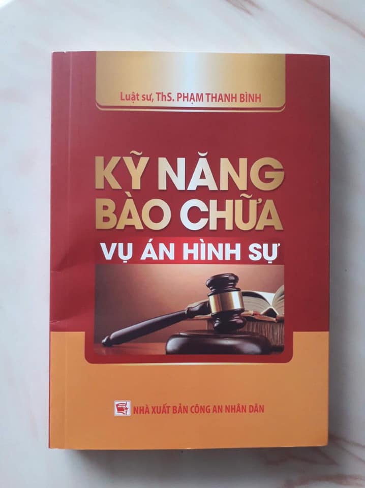 Sách Kỹ năng bào chữa vụ án hình sự (LS.ThS. Phạm Thanh Bình)