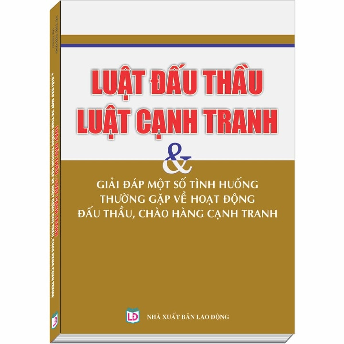 Luật đấu thầu - Luật cạnh tranh và giải đáp một số tình huống thường gặp về hoạt động đấu thầu chào hàng cạnh tranh
