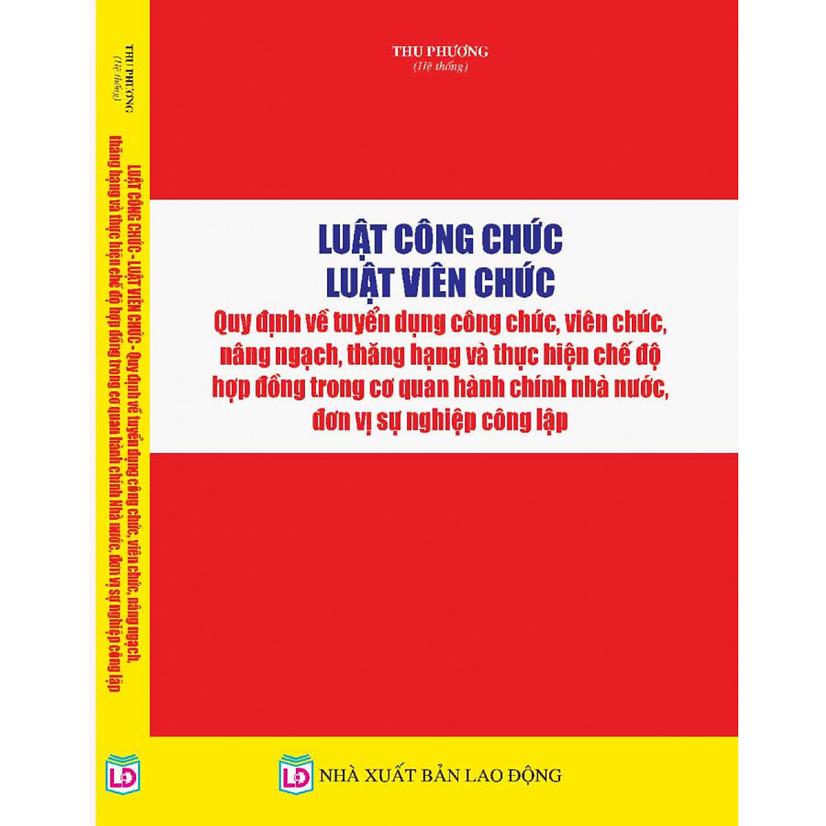 Luật Công Chức - Luật viên chức - Quy định mới về tuyển dụng công chức, viên chức nâng ngạch, thăng hạng và thực hiện chế độ hợp đồng trong cơ quan hành chính nhà nước, đơn vị sự nghiệp công lập