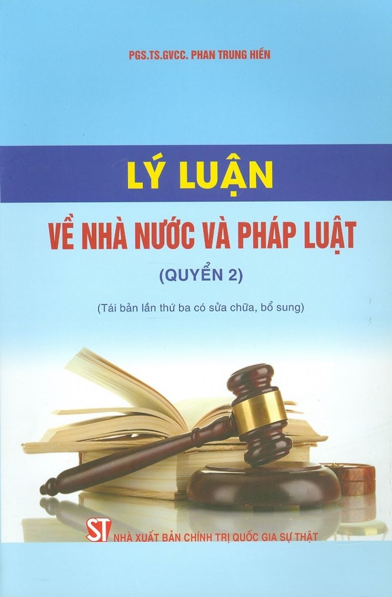 Sách Lý luận về nhà nước và pháp luật quyển 2 - PGS.TS. Phan Trung Hiền