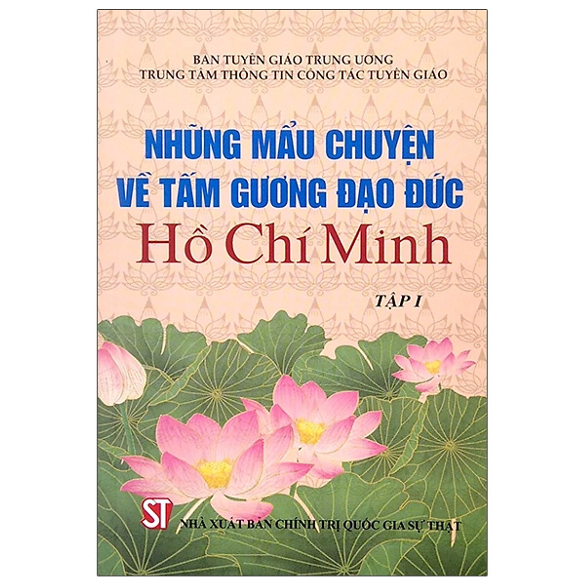 Sách những mẩu chuyện về tấm gương đạo đức Hồ Chí Minh tập 1