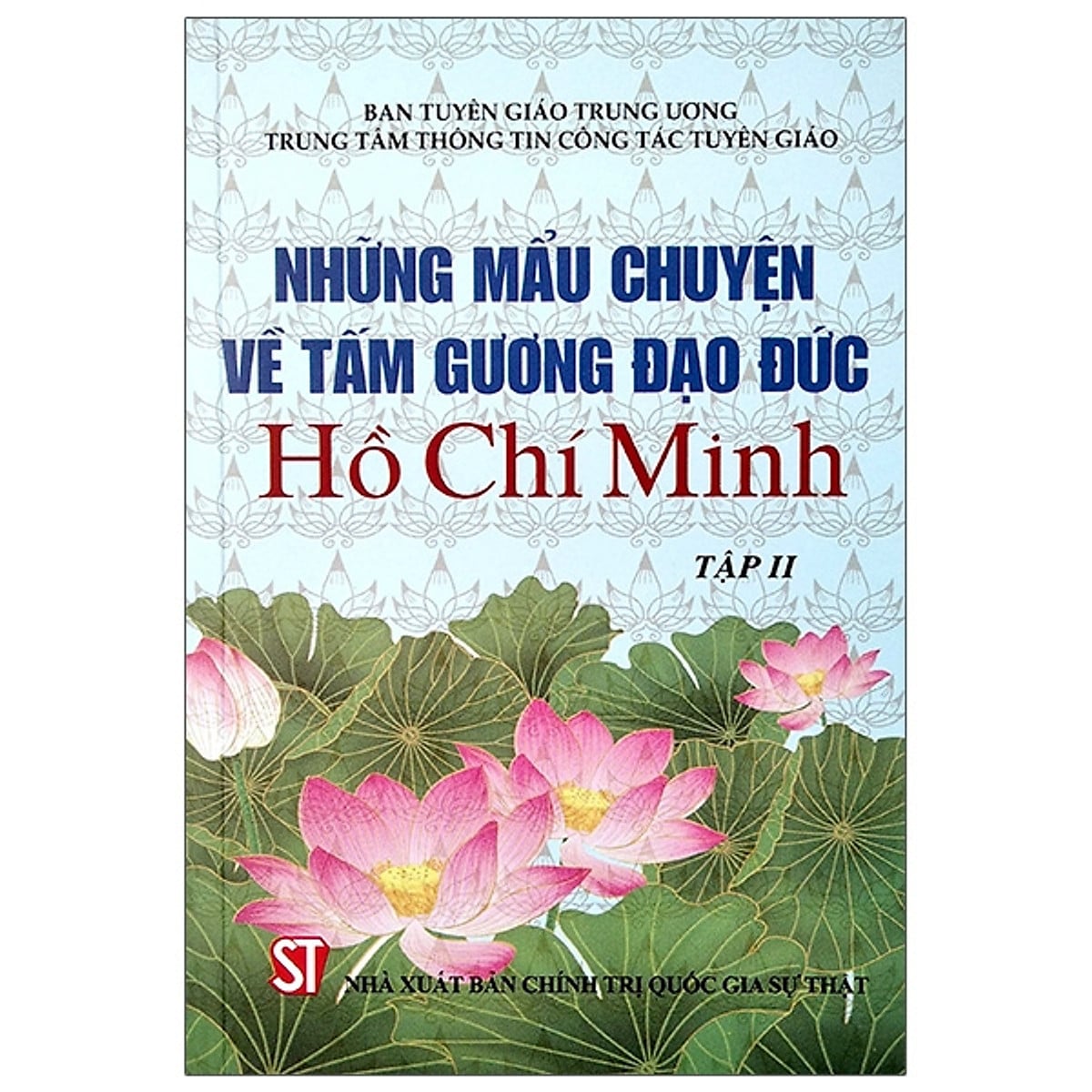 Sách Những mẩu chuyện về tấm gương đạo đức Hồ Chí Minh (tập II)