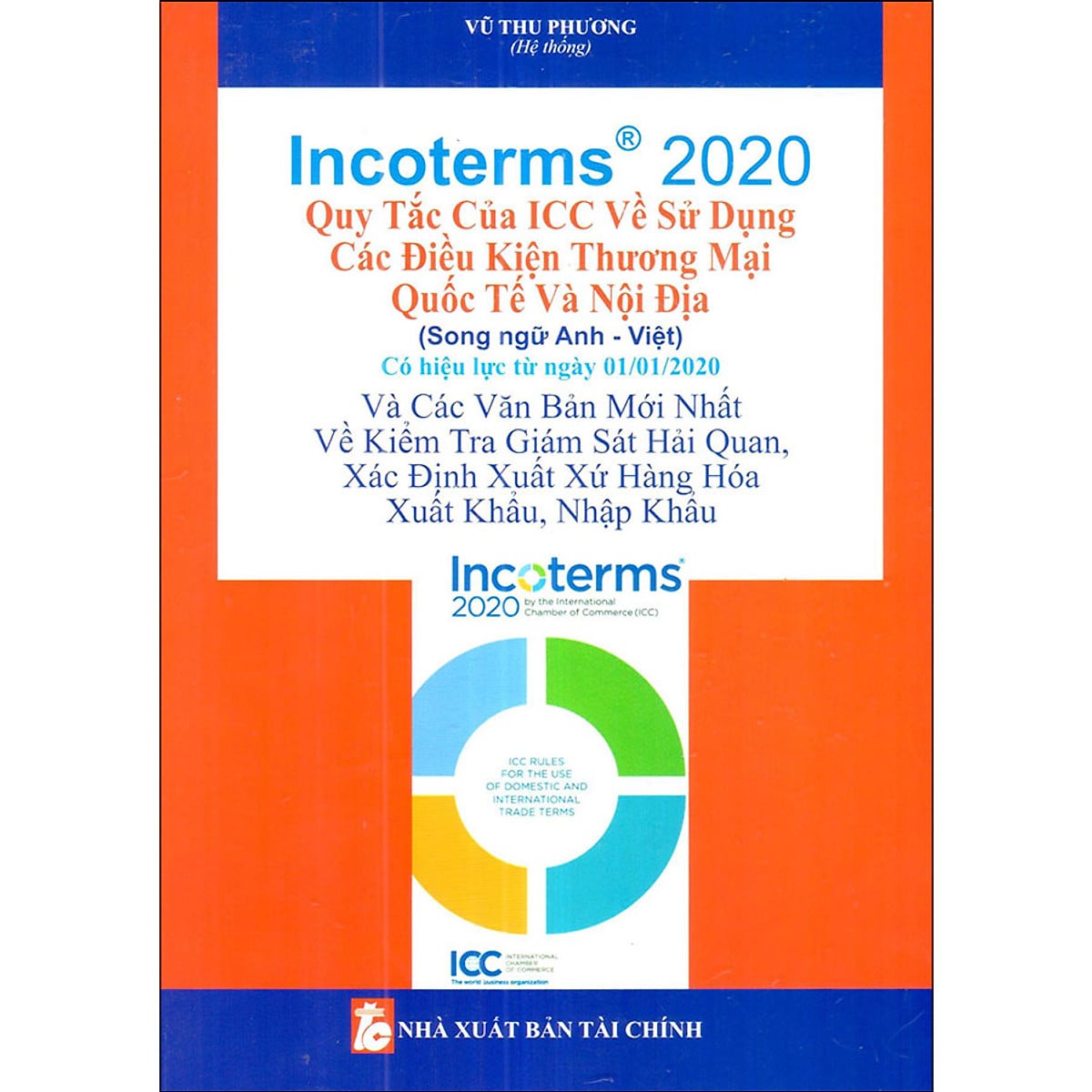 Sách Incoterms 2020 Quy tắc của ICC về sử dụng các điều kiện thương mại quốc tế và nội địa