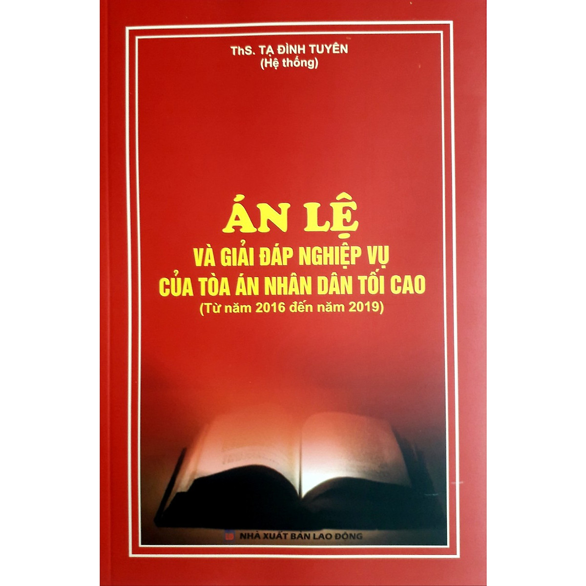 Sách Án lệ và giải đáp nghiệp vụ của Tòa án nhân dân tối cao từ năm 2016 đến năm 2019