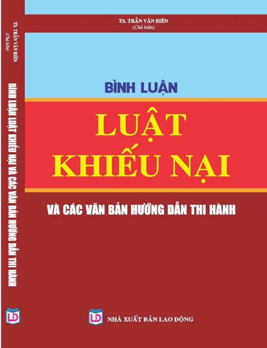Sách Bình luận Luật khiếu nại và các văn bản hướng dẫn thi hành của TS. Trần Văn Biên
