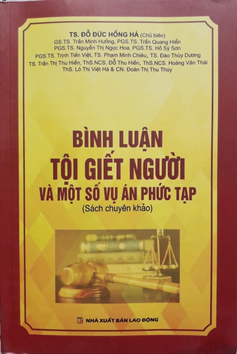 Sách Bình luận tội giết người và một số vụ án phức tạp – TS Đỗ Đức Hồng Hà (chủ biên)