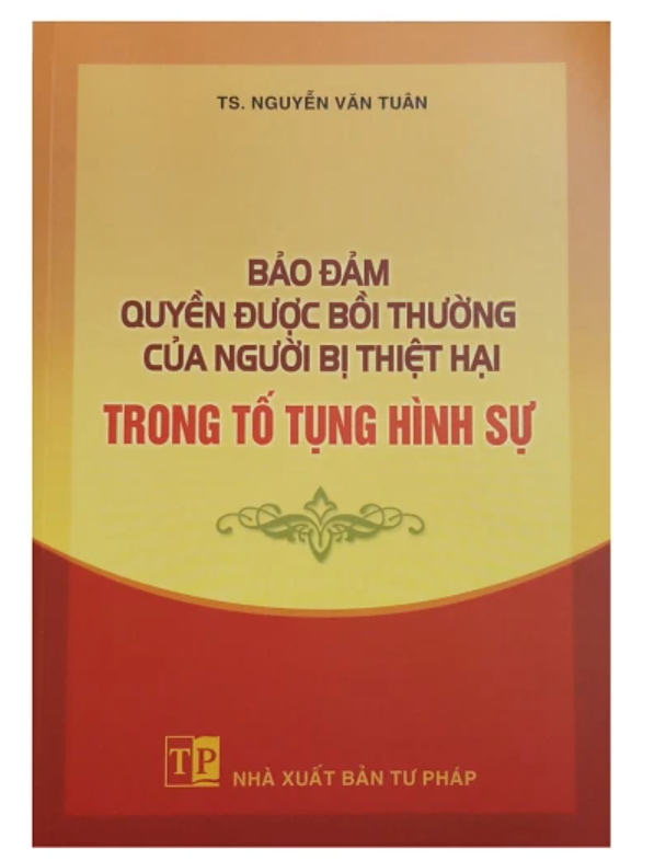 Sách Bảo đảm quyền được bồi thường của người bị thiệt hại trong tố tụng hình sự