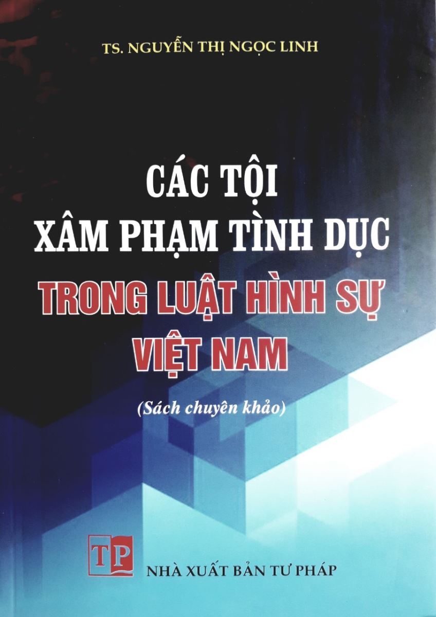 Sách Các tội xâm phạm tình dục trong luật hình sự Việt Nam TS. Nguyễn Thị Ngọc Linh