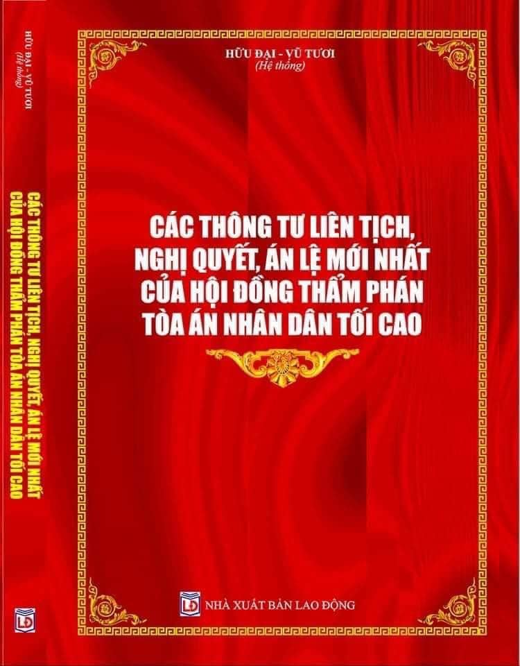 Sách Các thông tư liên tịch, nghị quyết, án lệ mới nhất của Hội đồng thẩm phán Tòa án nhân dân tối cao