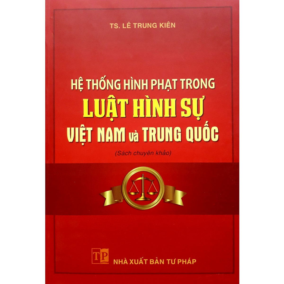 Sách Hệ thống hình phạt trong Luật hình sự Việt Nam và Trung Quốc