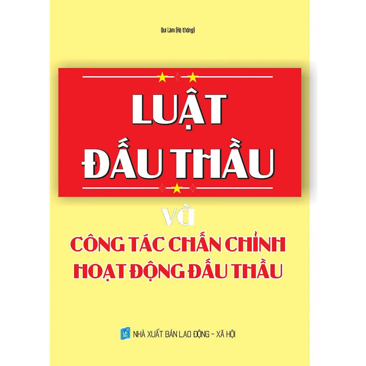 Sách Luật đấu thầu và công tác chấn chỉnh hoạt động đấu thầu (Quí Lâm)