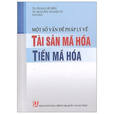 Sách Một số vấn đề pháp lý về tài sản mã hóa, tiền mã hóa 