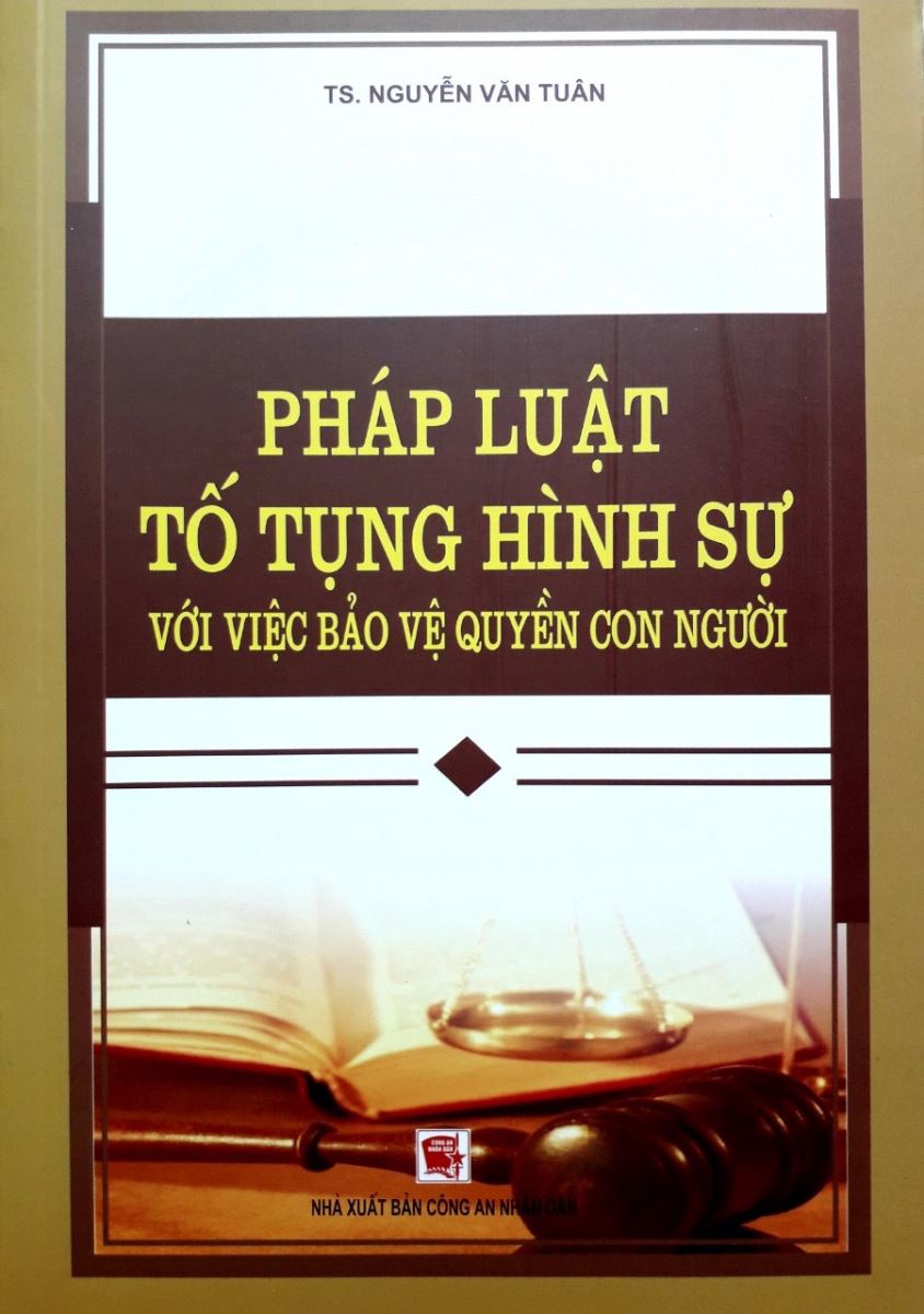 Sách Pháp luật tố tụng hình sự với việc bảo vệ quyền con người TS Nguyễn Văn Tuân
