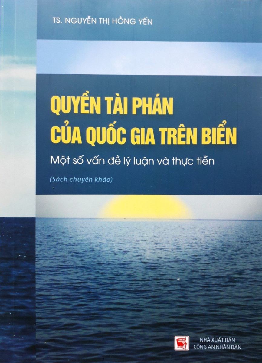Sách Quyền tài phán của quốc gia trên biển một số vấn đề lý luận và thực tiễn – TS. Nguyễn Thị Hồng Yến