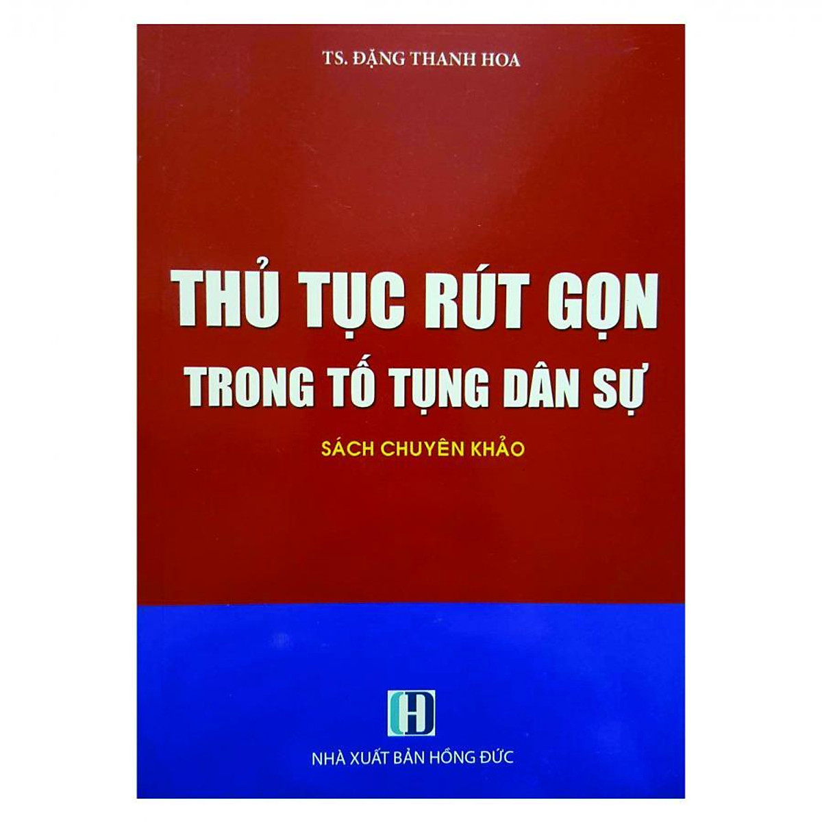 Sách Thủ tục rút gọn trong tố tụng dân sự (TS. Đặng Thanh Hoa)