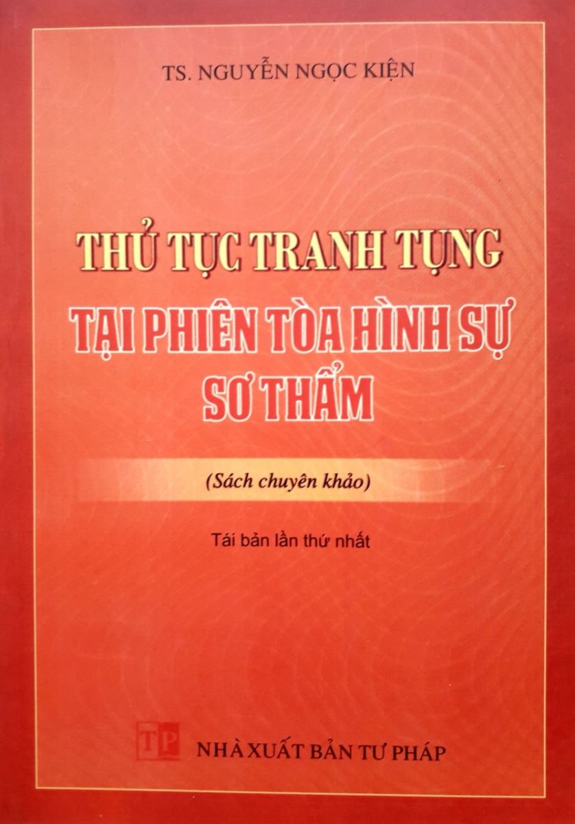 Sách Thủ tục trang tụng tại phiên tòa hình sự Sơ thẩm của TS Nguyễn Ngọc Kiện
